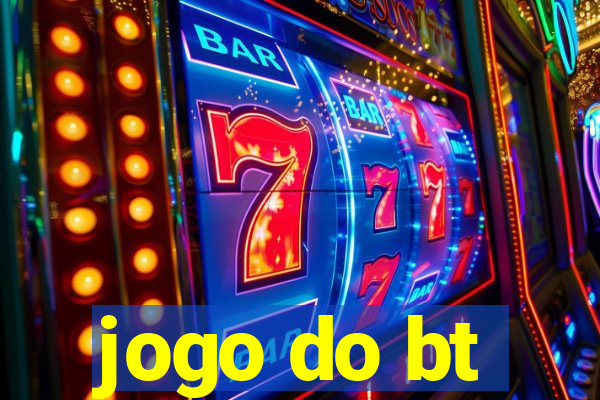 jogo do bt